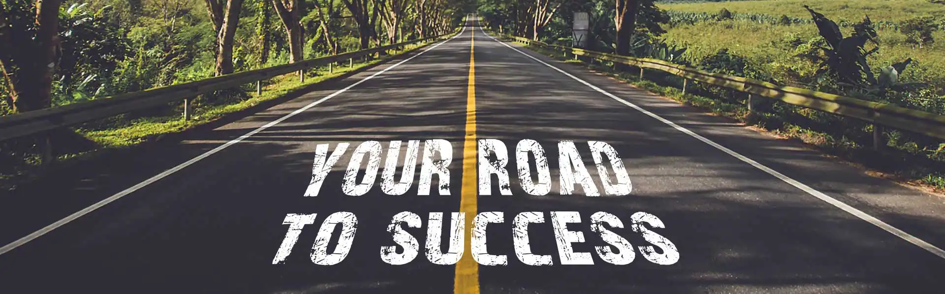 Road with Your Road to Success